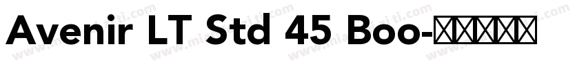 Avenir LT Std 45 Boo字体转换
